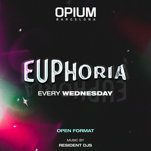 Opium Barcelona Mercredi: Euphoria